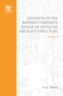 Advances in the Bonded Composite Repair of Metallic Aircraft Structure - Book