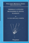 Thermally Activated Mechanisms in Crystal Plasticity : Volume 8 - Book