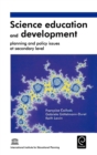Science Education and Development : Planning and Policy Issues at Secondary Level - Book