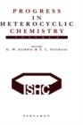 Progress in Heterocyclic Chemistry : A Critical Review of the 1996 Literature Preceded by Two Chapters on Current Heterocyclic Topics Volume 9 - Book