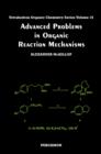 Advanced Problems in Organic Reaction Mechanisms : Volume 16 - Book