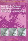 Low Cycle Fatigue and Elasto-Plastic Behaviour of Materials - Book