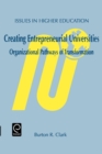 Creating Entrepreneurial Universities : Organizational Pathways of Transformation - Book