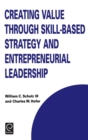Creating Value Through Skill-Based Strategy and Entrepreneurial Leadership - Book