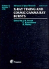X-Ray Timing and Cosmic Gamma Ray Bursts : Volume 22 - Book