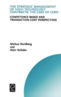 The Strategic Management of High Technology Contracts : Competence Based and Transaction Cost Perspectives - Book