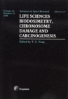 Life Sciences: Biodosimetry, Chromosome Damage and Carciongenesis : Volume 12 - Book