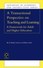 Transactional Perspective on Teaching and Learning : A Framework for Adult and Higher Education - Book
