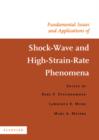 Fundamental Issues and Applications of Shock-Wave and High-Strain-Rate Phenomena - Book