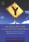 The Real Life Guide to Accounting Research : A Behind-the-Scenes View of Using Qualitative Research Methods - Book