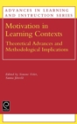 Motivation in Learning Contexts : Theoretical and Methodological Implications - Book