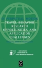 In Perpetual Motion : Travel Behaviour Research Opportunities and Application Challenges - Book