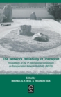 The Network Reliability of Transport : Proceedings of the 1st International Symposium on Transportation Network Reliability (INSTR) - Book