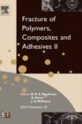Fracture of Polymers, Composites and Adhesives II : 3rd ESIS TC4 Conference Volume 32 - Book