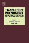 Transport Phenomena in Porous Media III - Book