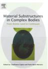 Material Substructures in Complex Bodies : From Atomic Level to Continuum - Book