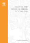 Analysis and Design of Hybrid Systems 2006 : A Proceedings volume from the 2nd IFAC Conference, Alghero, Italy, 7-9 June 2006 - Book