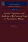 Seismic Signatures and Analysis of Reflection Data in Anisotropic Media : Volume 29 - Book