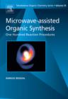 Microwave-assisted Organic Synthesis : One Hundred Reaction Procedures Volume 25 - Book