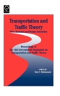 Transportation and Traffic Theory : Flow, Dynamics and Human Interaction - Proceedings of the 16th International Symposium on Transportation and Traffic Theory - Book