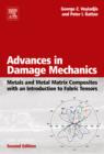 Advances in Damage Mechanics: Metals and Metal Matrix Composites With an Introduction to Fabric Tensors - Book