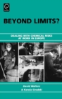 Beyond Limits? : Dealing with Chemical Risks at Work in Europe - Book