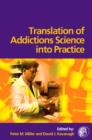 Translation of Addictions Science Into Practice - Book