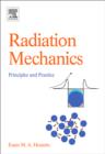 Radiation Mechanics : Principles and Practice - Book