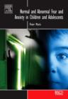 Normal and Abnormal Fear and Anxiety in Children and Adolescents - Book