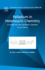 Palladium in Heterocyclic Chemistry : A Guide for the Synthetic Chemist Volume 26 - Book