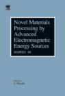 Novel Materials Processing by Advanced Electromagnetic Energy Sources : Proceedings of the International Symposium on Novel Materials Processing by Advanced Electromagnetic Energy Sources (MAPEES'04) - eBook
