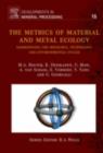 The Metrics of Material and Metal Ecology : Harmonizing the resource, technology and environmental cycles - eBook