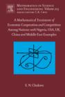 A Mathematical Treatment of Economic Cooperation and Competition Among Nations, with Nigeria, USA, UK, China, and the Middle East Examples - eBook