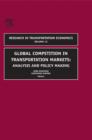 Global Competition in Transportation Markets : Analysis and Policy Making - eBook
