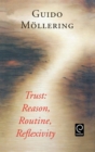 Trust : Reason, Routine, Reflexivity - eBook