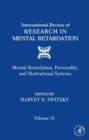 International Review of Research in Mental Retardation : Mental Retardation, Personality, and Motivational Systems - eBook
