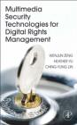 Multimedia Security Technologies for Digital Rights Management - eBook