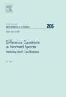 Difference Equations in Normed Spaces : Stability and Oscillations - eBook