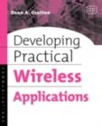 Developing Practical Wireless Applications - Dean A. Gratton