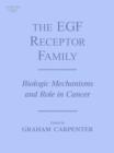 The EGF Receptor Family : Biologic Mechanisms and Role in Cancer - eBook