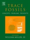 Trace Fossils : Concepts, Problems, Prospects - eBook