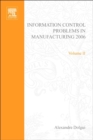 Information Control Problems in Manufacturing 2006 : A Proceedings volume from the 12th IFAC International Symposium, St Etienne, France, 17-19 May 2006 - eBook