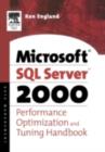 The Microsoft SQL Server 2000 Performance Optimization and Tuning Handbook - Ken England