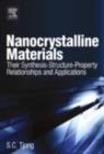 Nanocrystalline Materials : Their Synthesis-Structure-Property Relationships and Applications - eBook