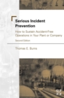 Serious Incident Prevention : How to Sustain Accident-Free Operations in Your Plant or Company - eBook