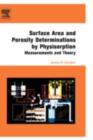 Surface Area and Porosity Determinations by Physisorption : Measurement, Classical Theories and Quantum Theory' - eBook