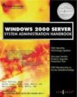 Windows 2000 Server System Administration Handbook - eBook