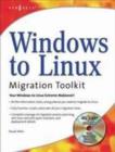 Windows to Linux Migration Toolkit : Your Windows to Linux Extreme Makeover - eBook