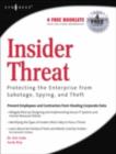 Insider Threat: Protecting the Enterprise from Sabotage, Spying, and Theft - eBook