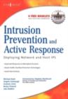 Intrusion Prevention and Active Response : Deploying Network and Host IPS - eBook